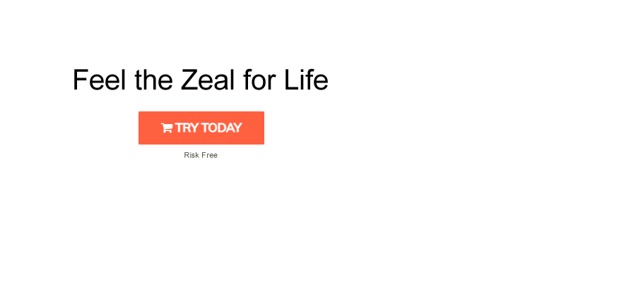 Feel the Zeal for Life